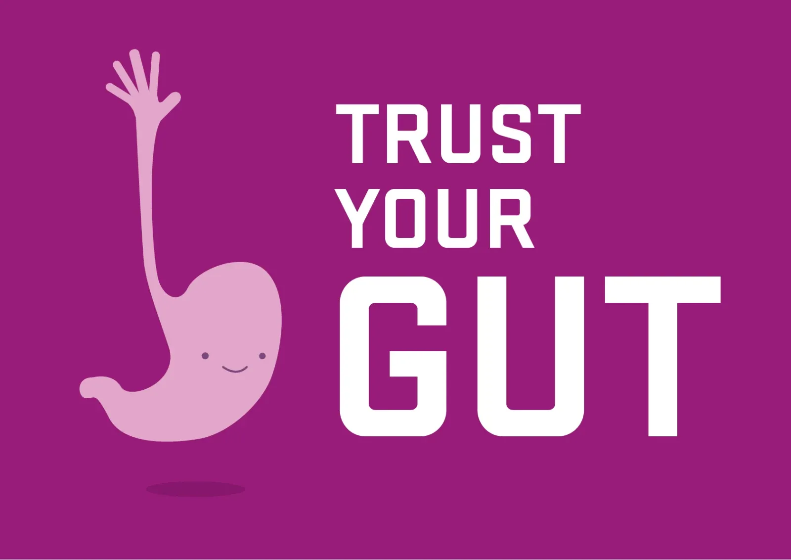 Ilustración de un estómago sonriente con el brazo levantado junto a las palabras Trust your gut